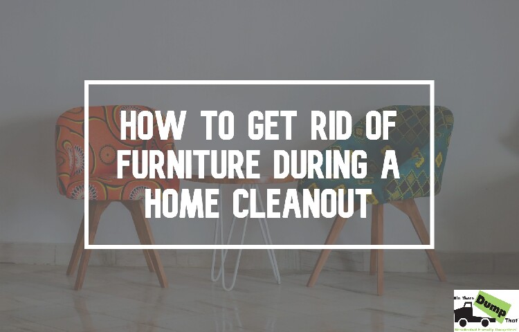 how to get rid of furniture during a home cleanout